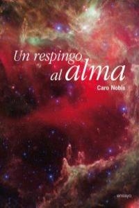 RESPINGO AL ALMA, UN | 9788481988703 | NOBIS, CARO