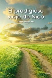 PRODIGIOSO VIAJE DE NICO, EL | 9788481988734 | SANCHEZ BRITO, CARMEN