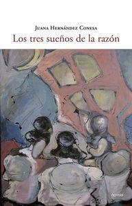 TRES SUEÑOS DE LA RAZON, LOS | 9788481989083 | HERNANDEZ CONESA, JUANA