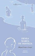 DENSA MAREA DE TRISTEZA | 9788493380854 | LOPEZ CRESPI, MIQUEL