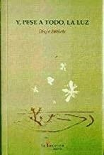 Y PESE A TODO, LA LUZ | 9788493380892 | SABIOTE, DIEGO