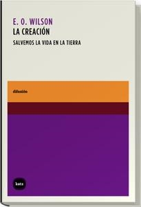 CREACION, LA. SALVEMOS LA VIDA EN LA TIERRA | 9788493543211 | OSBORNE WILSON, EDWARD