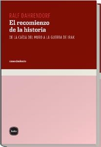 RECOMIENZO DE LA HISTORIA,  EL | 9788493543235 | DAHRENDORF, RALF