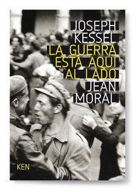 GUERRA ESTA AQUI AL LADO, LA | 9788493671662 | KESSEL, JOSEPH