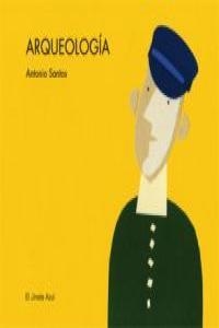 ARQUEOLOGIA | 9788493790219 | SANTOS, ANTONIO