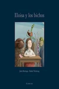 ELOISA Y LOS BICHOS | 9788493921316 | BUITRAGO, JAIRO