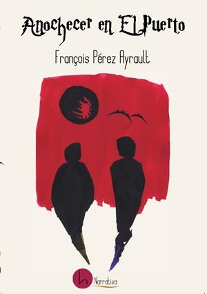 ANOCHECER EN EL PUERTO | 9788494006807 | PEREZ AYRAULT, FRANÇOIS