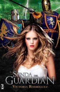 SENDA DEL GUARDIAN, LA | 9788494050725 | RODRIGUEZ, VICTORIA