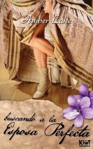 BUSCANDO A LA ESPOSA PERFECTA | 9788494050732 | LAKE, AMBER