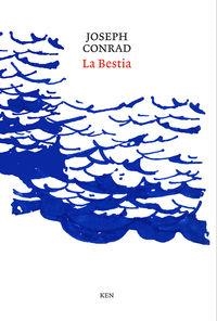 BESTIA, LA | 9788494284908 | CONRAD, JOSEPH