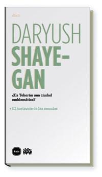 ES TEHERAN UNA CIUDAD EMBLEMATICA? | 9788496859340 | SHAYEGAN, DARYUSH