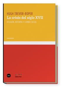 CRISIS DEL SIGLO XVII, LA | 9788496859555 | TREVOR-ROPER, HUGH