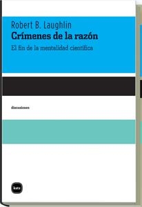 CRIMENES DE LA RAZON | 9788496859685 | LAUGHLIN, ROBERT B.