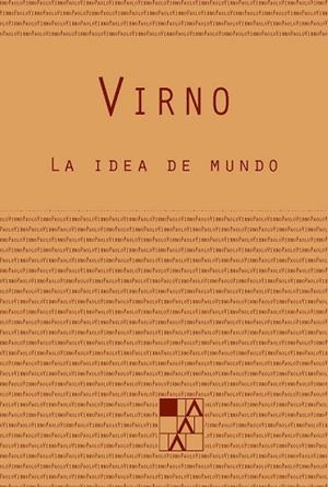 IDEA DE MUNDO, LA | 9789508892928 | VIRNO, PAOLO