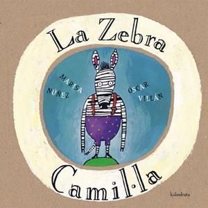 ZEBRA CAMIL·LA, LA | 9788484640035 | NÚÑEZ, MARISA