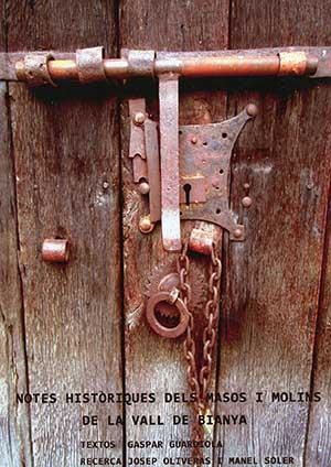 NOTES HISTÒRIQUES DELS MASOS I MOLINS DE LA VALL DE BIANYA | 9788461763191 | GUARDIOLA TRIADÚ, GASPAR