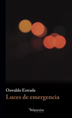 LUCES DE EMERGENCIA | 9788418082085 | ESTRADA, OSWALDO