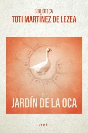 JARDÍN DE LA OCA, EL | 9788491095255 | MARTINEZ DE LEZEA, TOTI