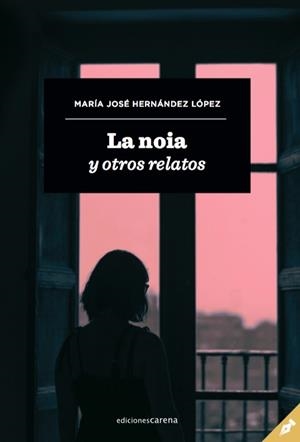 NOIA Y OTROS RELATOS, LA | 9788417852498 | HERNANDEZ LOPEZ, MARIA JOSE