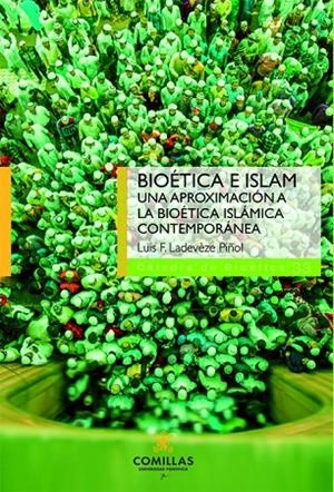 BIOÉTICA E ISLAM | 9788484687924 | LADEVEZE PIÑOL, LUIS FERNANDO