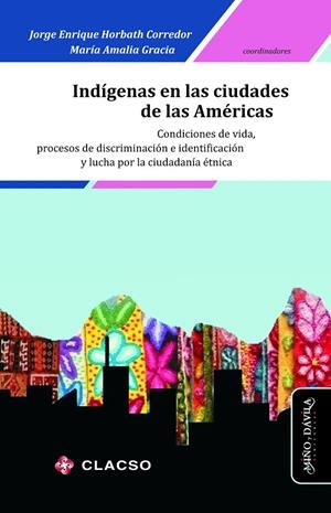 INDÍGENAS EN LAS CIUDADES DE LAS AMÉRICAS | 9788417133887 | HORBATH CORREDOR, JORGE E.