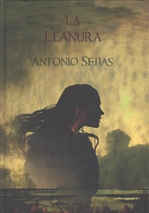 LLANURA, LA | 9788409133604 | SEIJAS CRUZ, ANTONIO