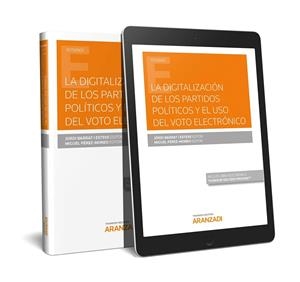DIGITALIZACION DE LOS PARTIDOS POLITICOS Y EL USO DEL VOTO ELECTRONICO | 9788413099613 | BARRAT I ESTEVE, JORDI / PEREZ-MONEO AGAPITO, MIGUEL