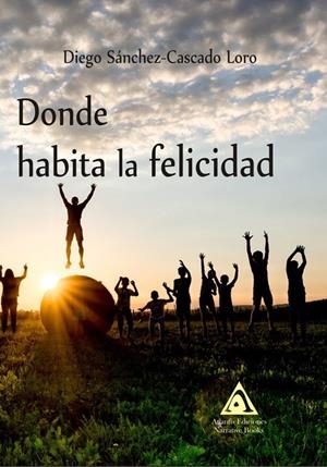 DONDE HABITA LA FELICIDAD | 9788412132717 | SÁNCHEZ-CASCADO LORO, DIEGO