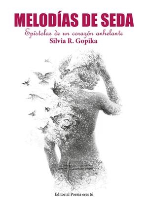 MELODÍAS DE SEDA. EPÍSTOLAS DE UN CORAZON ANHELANTE | 9788417754266 | R. GOPIKA, SILVIA