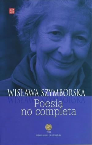 POESIA NO COMPLETA | 9789681685973 | SZYMBORSKA, WISLAWA