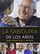 SABIDURIA DE LOS AÑOS | 9788427143487 | PAPA FRANCISCO