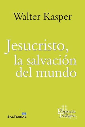 JESUCRISTO LA SALVACIÓN DEL MUNDO | 9788429328752 | KASPER, WALTER