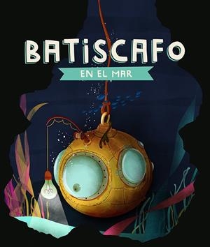 BATISCAFO EN EL MAR | 9788494266201 | CAMARENA GRAS , ET AL, CRISTINA