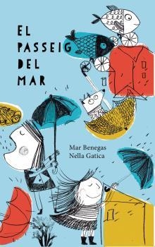 PASSEIG DEL MAR, EL | 9788494958076 | BENEGAS, MAR / GATICA, NELLA