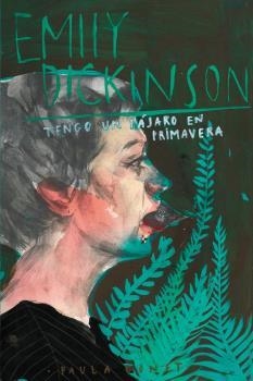 TENGO UN PÁJARO EN PRIMAVERA | 9788494958014 | BONET, PAULA / DICKINSON, EMILY