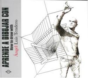 APRENDE A DIBUJAR CON ÁNGEL LUÍS TENDERO | 9788494750489 | TENDERO, ÁNGEL LUIS