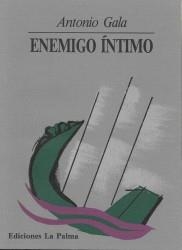 ENEMIGO INTIMO | 9788487417238 | GALA, ANTONIO