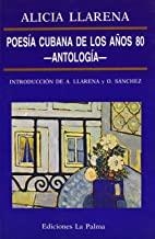POESIA CUBANA AÑOS 80 ANTOLOGIA | 9788487417399 | LLARENA, ALICIA