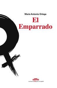 EMPARRADO, EL | 9788495037787 | ORTEGA, MARIA ANTONIA
