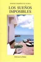 SUEÑOS IMPOSIBLES, LOS | 9788495037121 | DOMINGUEZ SURIA, SINESIO
