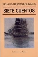SIETE CUENTOS | 9788487417894 | HERNANDEZ BRAVO, RICARDO