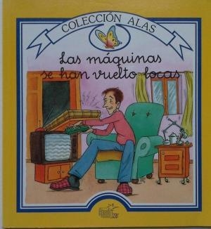 MAQUINAS SE HAN VUELTO LOCAS, LAS | 9788478704286