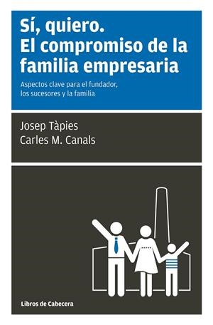 SI QUIERO EL COMPROMISO DE LA FAMILIA EMPRESARIA | 9788494140600 | TÀPIES LLORET, JOSEP/CANALS ÁLVAREZ, CARLES M.