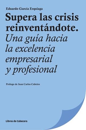 SUPERA LAS CRISIS REINVENTANDOTE | 9788494239717 | GARCIA ERQUIAGA, EDUARDO