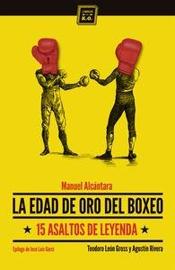 EDAD DE ORO DEL BOXEO, LA | 9788416001125 | ALCANTARA,  MANUEL