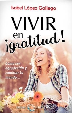 VIVIR EN ¡GRATITUD! | 9788417230623 | LÓPEZ GALLEGO, ISABEL