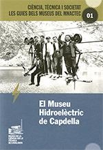 MUSEU HIDROELÈCTRIC DE CAPDELLA, EL | 9788439394358