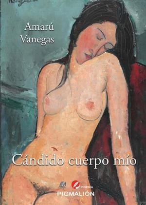 CANDIDO CUERPO MIO | 9788417825591 | VANEGAS, AMARU