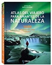 ATLAS DEL VIAJERO PARA AMANTES DE LA NATURALEZA | 9789463593052 | STATHERS, KATH