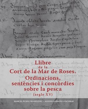 LLIBRE DE LA CORT DE LA MAR DE ROSES, EL | 9788409148202 | PUJOL I HAMELINK, MARCEL / GARRIDO ESCOBAR, ALFONS